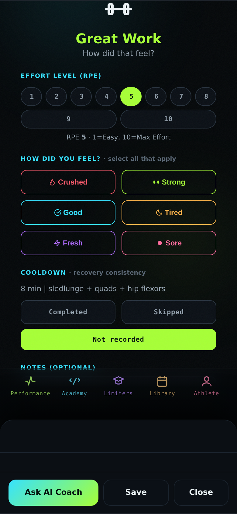 Great Work: RPE 1–10, feel tags, cooldown, notes: tap Save